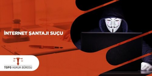 İnternet Şantajı Suçu