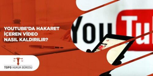 YouTubeda Hakaret İçeren Video Nasıl Silinir