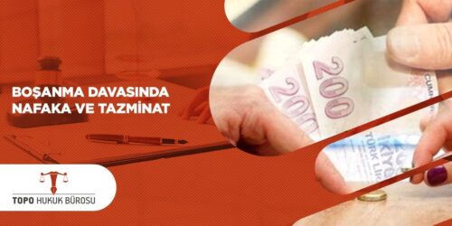 Boşanma Davasında Nafaka ve Tazminat 1
