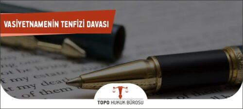 vasiyetnamenin tenfizi davasi