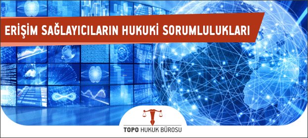 erisim saglayicilarin hukuki sorumluluklari 1