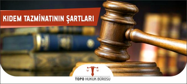 kidem tazminatinin sartlari