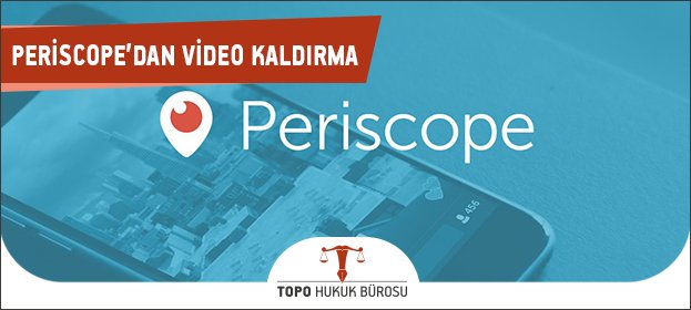 Periscope'dan Video Kaldırma