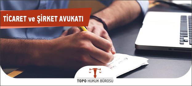 ticaret sirket avukati