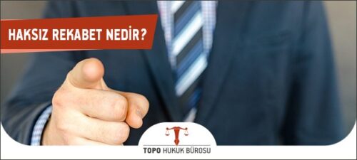 Haksız Rekabet Nedir?