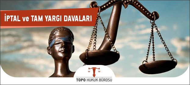 İptal ve Tam Yargı Davaları