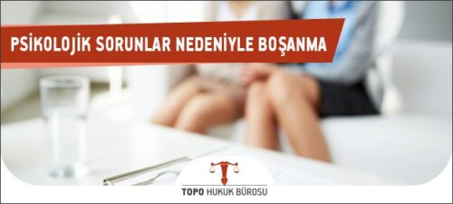 Psikolojik Sorunlar Nedeniyle Boşanma