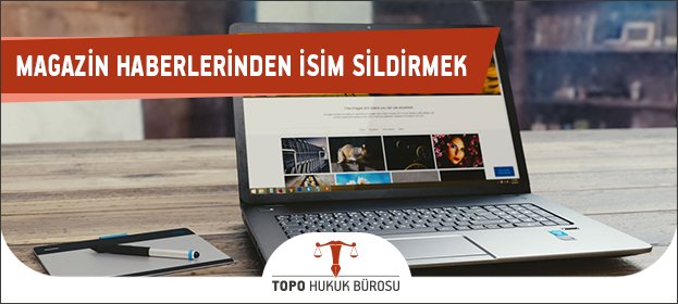 Magazin Haberlerinden İsim Sildirmek