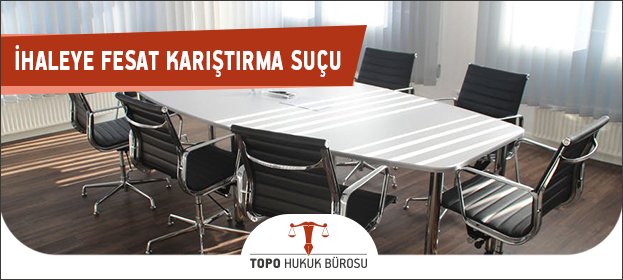 İhaleye Fesat Karıştırma Suçu İhaleye Fesat Karıştırma Suçu