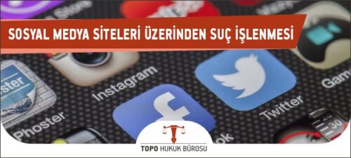 sosyal medya siteleri uzerinden suc islenmesi
