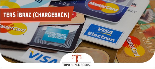 Chargeback (Ters İbraz) Nedir?