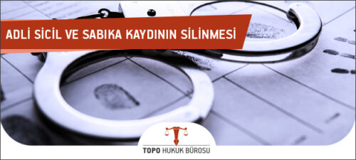 adli sicil ve sabika kaydinin silinmesi