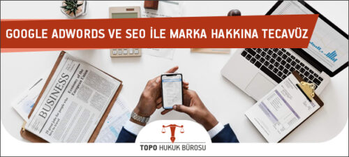 google adwords ve seo ile marka hakkina tecavuz