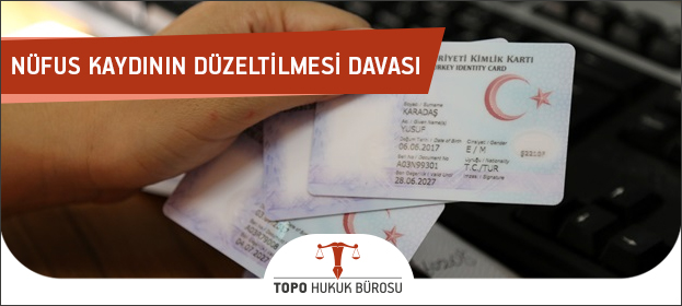 nufus kaydinin duzeltilmesi davasi