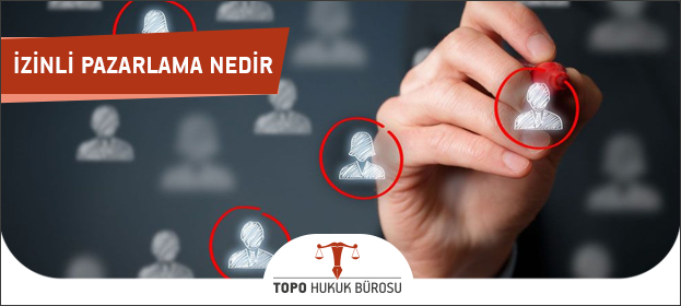 izinli pazarlama nedir