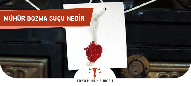 muhur bozma sucu