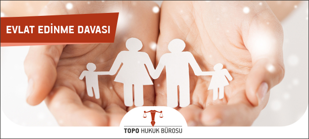 evlat edinme davasi