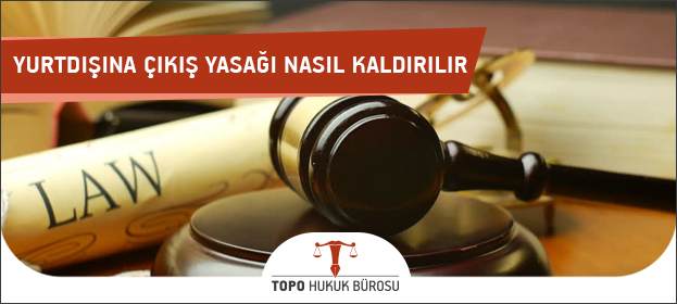 Yurtdışına Çıkış Yasağı