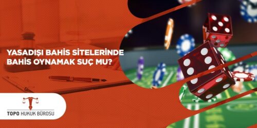 Yasadışı Bahis Sitelerinde Bahis Oynamak Suç mu