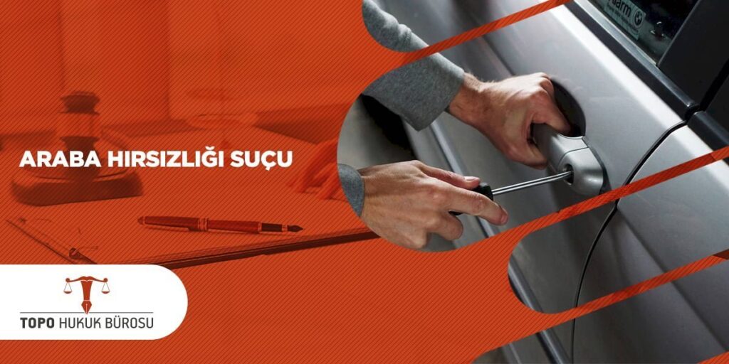 Araba Hırsızlığı Suçu