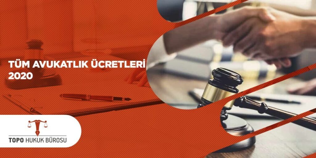 Tüm Avukatlık Ücretleri 2020