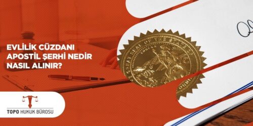 Evlilik Cüzdanı Apostil Şerhi Nedir Nasıl Alınır