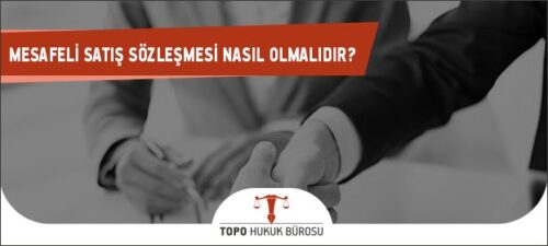 Mesafeli Satış Sözleşmesi Nasıl Olmalıdır?